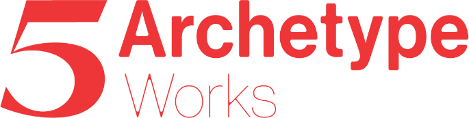 5 Archetype Works — The Pursuit of Understanding